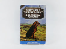 Load image into Gallery viewer, Derbyshire & the Peak District A Dog Friendly Pub Walks