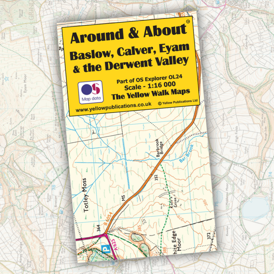 Around & About Baslow, Calver, Eyam & the Derwent Valley