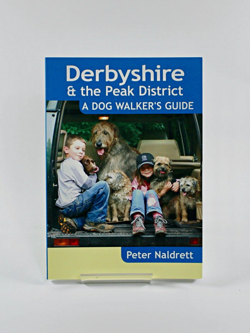 Derbyshire & the Peak District A Dog Walkers Guide